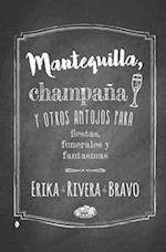 Mantequilla, champaña y otros antojos para fiestas, funerales y fantasmas