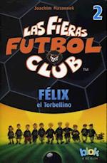 Felix El Torbellino. Las Fieras del Futbol 2