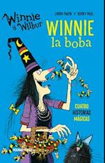 Winnie Y Wilbur. Winnie La Boba (Cuatro Historias Mágicas)