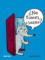 ¿No tienes sueño?