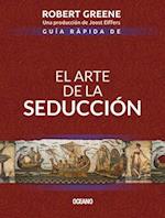 Guía Rápida de El Arte de la Seducción