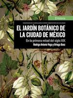 El jardín botánico de la Ciudad de México