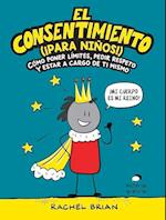 El Consentimiento (¡para Niños!)