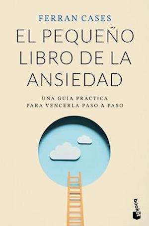 El Pequeño Libro de la Ansiedad