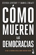 Cómo Mueren Las Democracias / How Democracies Die