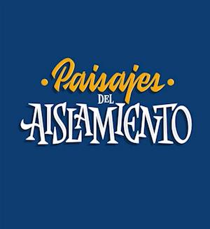 Paisajes del aislamiento