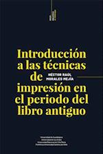 Introduccion a las tecnicas de impresion en el periodo del libro antiguo