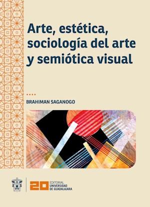 Arte, estetica, sociologia del arte y semiotica visual