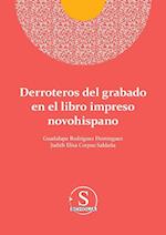 Derroteros del grabado en el libro impreso novohispano