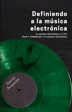 Definiendo a la música electrónica