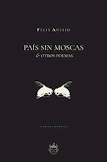 País sin moscas & otros poemas