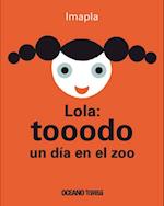 Lola: tooodo un día en el zoo
