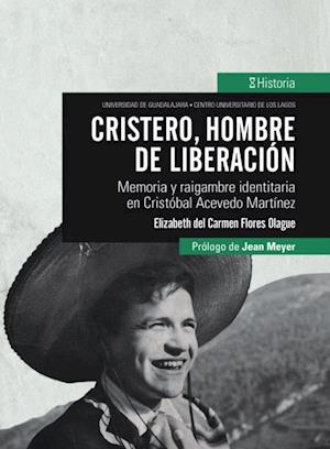 Cristero, hombre de liberación