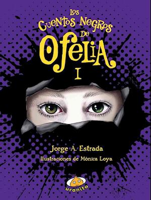 Los Cuentos Negros de Ofelia I