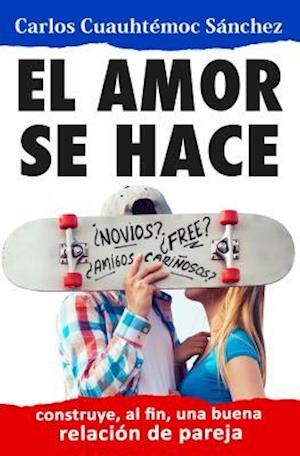 Amor Se Hace, El