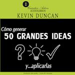 Cómo generar 50 grandes ideas