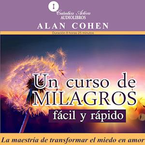 Un curso de milagros fácil y rápido