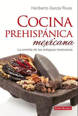 Cocina Prehispanica Mexicana