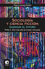 Sociología y ciencia ficción: Imaginar el futuro