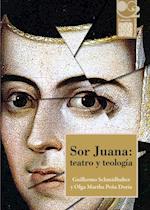 Sor Juana: teatro y teologia