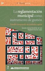 La reglamentacion municipal como instrumento de gestion