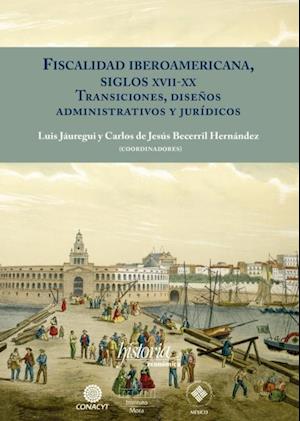 Fiscalidad Iberoamericana, siglos XVII-XX