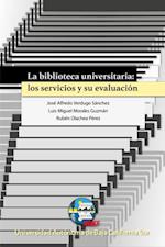 La biblioteca universitaria: los servicios y su evaluación