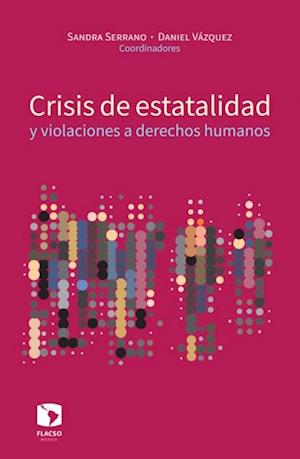 Crisis de estatalidad y violaciones a derechos humanos