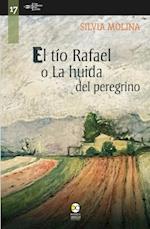 El tio Rafael o la huida del peregrino