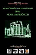 Volumen 5 Historiografias E Interpretaciones de Los Hechos Arquitectónicos