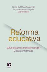 Reforma educativa ¿Qué estamos transformando?