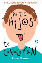 Por Tus Hijos de Conoceran