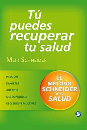 Tu Puedes Recuperar Tu Salud