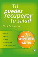 Tu Puedes Recuperar Tu Salud