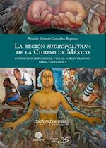 La region hidropolitana de la Ciudad de Mexico