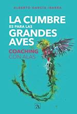 La cumbre es para las grandes aves