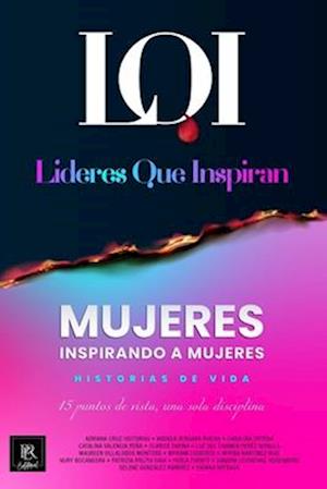 Mujeres Inspirando a Mujeres - Historias de Vida