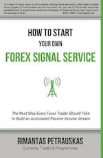 How to Start Your Own Forex Signal Service