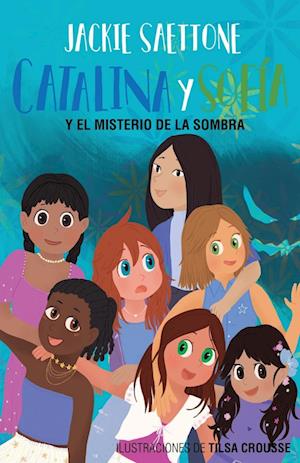 Catalina Y Sofía Y El Misterio de la Sombra