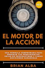 EL MOTOR DE LA ACCIÓN