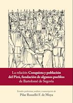 La relacion 'Conquista y poblacion del Piru, fundacion de algunos pueblos' de Bartolome de Segovia