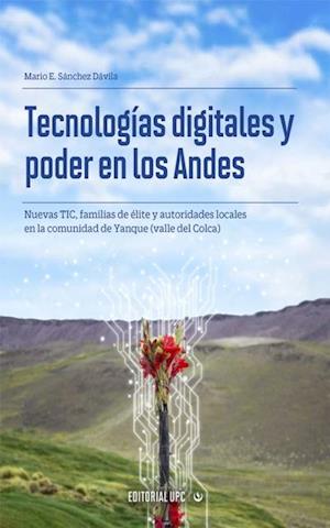 Tecnologias digitales y poder en los Andes