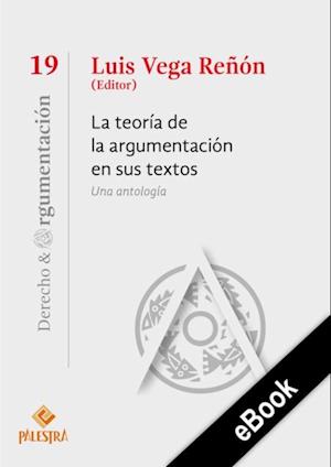 La teoria de la argumentacion en sus textos