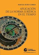 Aplicación de la norma jurídica en el tiempo