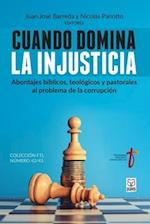 Cuando Domina La Injusticia