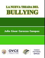 La Nueva Triada del Bullying