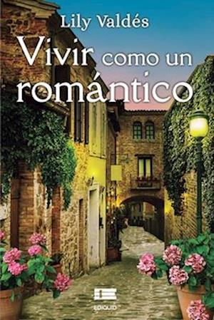 Vivir como un romántico