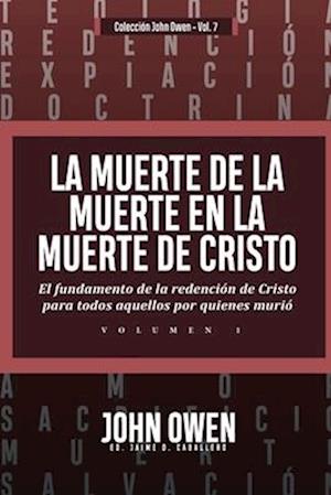 La Muerte de la Muerte en la Muerte de Cristo - Vol. 1