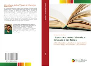 Literatura, Artes Visuais e Educação em Goiás