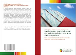 Modelagem Matematica E Experimental de Coletores Solares Planos